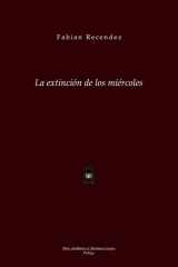 La extinción de los miércoles (Spanish Edition) cover image