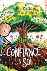 Milo et la Confiance en Soi à Travers ses Aventures Magiques: Des Histoires Éducatives et Colorées Pour Renforcer la Confiance chez les Enfants, les ... Garçons et Filles Spéciaux. (French Edition) cover image