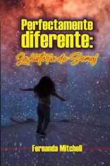 Perfectamente diferente: la historia de Semaj (Spanish Edition) cover image