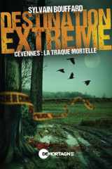 Destination extrême - Cévennes : La traque mortelle cover image