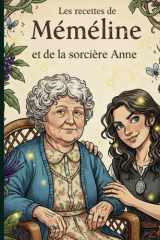 Les Recettes de Méméline et de la Sorcière Anne cover image
