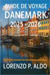 GUIDE DE VOYAGE DANEMARK 2025-2026: Votre chemin essentiel vers des aventures pittoresques (French Edition) cover image