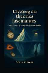 L’Iceberg des théories fascinantes: Tome 1 : Niveau 1 – Les théories populaires (French Edition) cover image