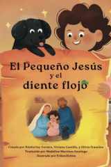 El Pequeño Jesús y el Diente Flojo (Little Jesus and the Wiggly Tooth) Las Crónicas Del Pequeño Jesús (the Little Jesus Chronicles) cover image