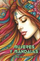 Mujeres y mandalas: libro de colorear para adultos: 50 hermosas imágenes para aliviar el estrés y la ansiedad. Meditación creativa. Coloring book. (Spanish Edition) cover image