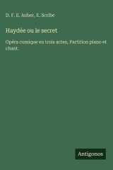 Haydée ou le secret - Opéra comique en trois actes, Partition piano et chant. cover image