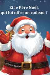 Et le Père Noël, qui lui offre un cadeau ? (French Edition) cover image