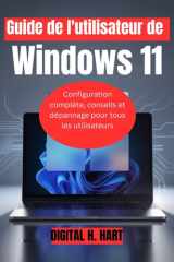 Guide de l'utilisateur de Windows 11 - Configuration complète, conseils et dépannage pour tous les utilisateurs cover image