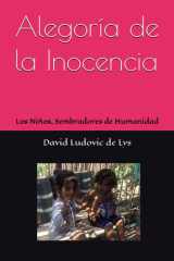 Alegoría de la Inocencia: Los Niños, Sembradores de Humanidad (Spanish Edition) cover image