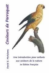 Couleurs de Perroquet - Une Introduction Pour Enfants Aux Couleurs de la Nature cover image