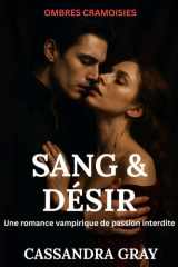 Sang & Désir: Une romance vampirique de passion interdite cover image