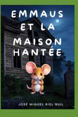 Emmaus et la maison hantée (Les aventures de Emmaus) (French Edition) cover image
