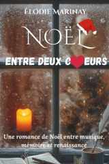 Noël Entre Deux Cœurs: Une romance de Noël entre musique, mémoire et renaissance (French Edition) cover image