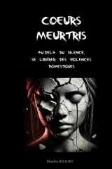 Cœurs meurtris: Au-delà du silence, se libérer des violences domestiques cover image