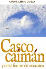 Casco caimán: y otras formas de moratoria (Spanish Edition) cover image