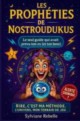 Les Prophéties de Nostroudukus - Indispensable pour survivre à ce monde ! cover image