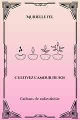 Cultivez l'amour de soi: Cadrans de radiesthésie cover image