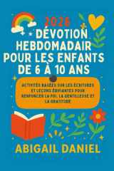 2026 Dévotion Hebdomadair Pour Les Enfants de 6 À 10 ANS - Activités basées sur les Écritures et leçons édifiantes pour renforcer la foi, la gentillesse et la gratitude cover image