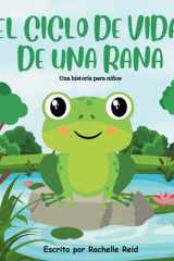 El ciclo de vida de una rana: Una historia para niños (Spanish Edition) cover image