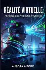 Réalité Virtuelle - Au-delà des Frontières Physiques cover image