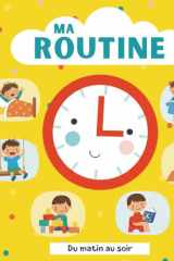 Le livre de ma routine du matin au soir pour enfant 2 ans: Ma journée à la garderie en mots et en images cover image