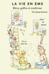 La vie en EMS: Rires, gaffes et tendresse (French Edition) cover image