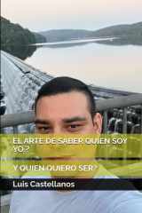 El Arte de Saber Quien Soy Yo Y Quien Quiero Ser? cover image