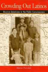 Crowding out Latinos: Mexican Americans in the public consciousness cover image