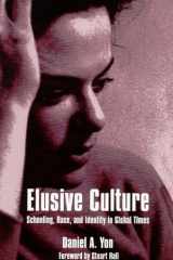 Elusive culture: schooling, race, and identity in global times cover image