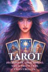 Tarot - Hechizos de Amor, Dinero, Salud, Protección, Éxito y Belleza cover image