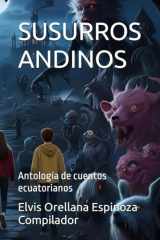 SUSURROS ANDINOS: Antología de cuentos ecuatorianos (Spanish Edition) cover image