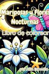 Mariposas y Flores Nocturnas: Libro de colorear (Spanish Edition) cover image
