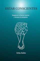 ESTAR CONSCIENTES: Despierta Tu Fuerza Interior y Alcanza Tu Proposito (Spanish Edition) cover image