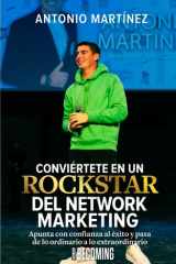 Conviértete en un Rockstar del Network Marketing - Apunta con confianza al éxito y pasa de lo Ordinario a lo Extraordinario cover image