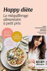 Happy Diète - Le rééquilibrage alimentaire à petit prix - 100 recettes pour réconcilier votre assiette avec votre porte-monnaie cover image