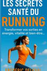 Les Secrets Santé du Running - Transformer vos sorties en énergie, vitalité et bien-être... cover image
