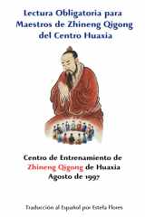 Lectura Obligatoria para Maestros de Zhineng Qigong del Centro Huaxia (Spanish Edition) cover image