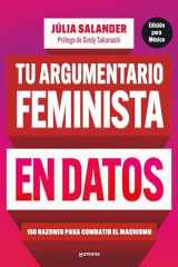 Tu Argumentario Feminista en Datos: 150 Razones para Combatir el Machismo / Your Fe Minist Argument in Facts: 150 Reasons to Combat Machismo cover image