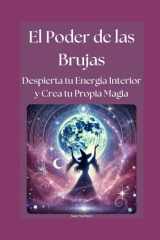 El Poder de las Brujas - Despierta tu Energía Interior y Crea tu Propia Magia cover image