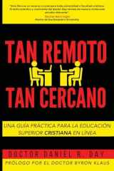 Tan Remoto, Tan Cercano Una Guía Práctica Para la Educación Superior Cristiana en Línea cover image