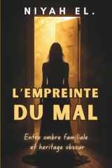 L'empreinte du mal: Entre ombre familiale et héritage obscur (French Edition) cover image