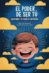 El poder de ser tú. Descubre tu fuerza interior - Libro para potenciar la autoestima de los niños cover image