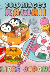 Coloriages Kawaii, délices japonais: Mignons dessins de ramen, sushis, bento à colorier (French Edition) cover image