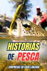 Historias de Pesca - Sorpresas en cada lanzada cover image