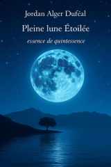 Pleine Lune étoilée: Essence de quintessence (French Edition) cover image