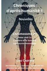 Chroniques d'après-humanité 1: Chromosome 47 (French Edition) cover image