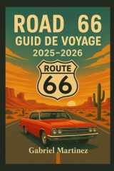 GUIDE DE VOYAGE ROUTE 66 2025-2026: Le road trip ultime à travers la Mother Road d'Amérique avec des conseils d'experts, des itinéraires et des attractions inoubliables (French Edition) cover image