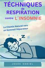 TECHNIQUES DE RESPIRATION CONTRE L´INSOMNIE: Le Chemin Naturel vers un Sommeil Réparateur cover image