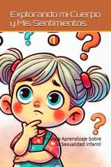 Explorando mi Cuerpo y Mis Sentimientos - Un Viaje Aprendizaje Sobre la Sexualidad Infantil cover image