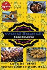 Word Search (Sopa de Letras) Hispanic Cusine: Words Search with easy to read print about Hispanic cusine and dishes | 6x9, 110 pages, 50+ puzzles... ... vacations and holiday fun (Spanish Edition) cover image